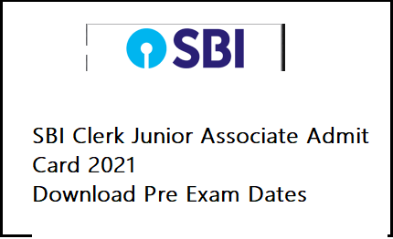 SBI Clerk Junior Associate Admit Card