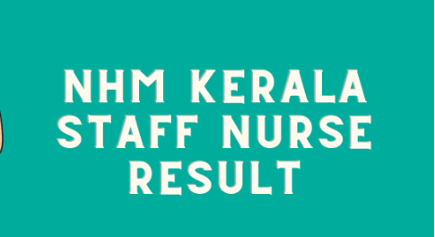 CMD Kerala Staff Nurse Result