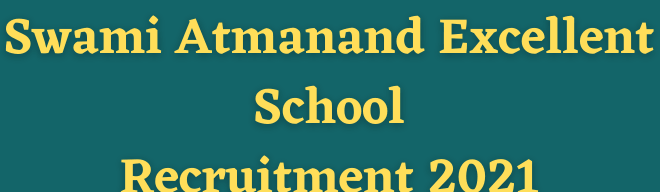 Swami Atmanand Excellent School Lecturer Recruitment 2022