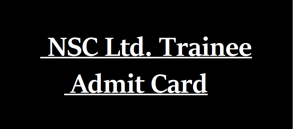 NSCL Trainee Admit Card
