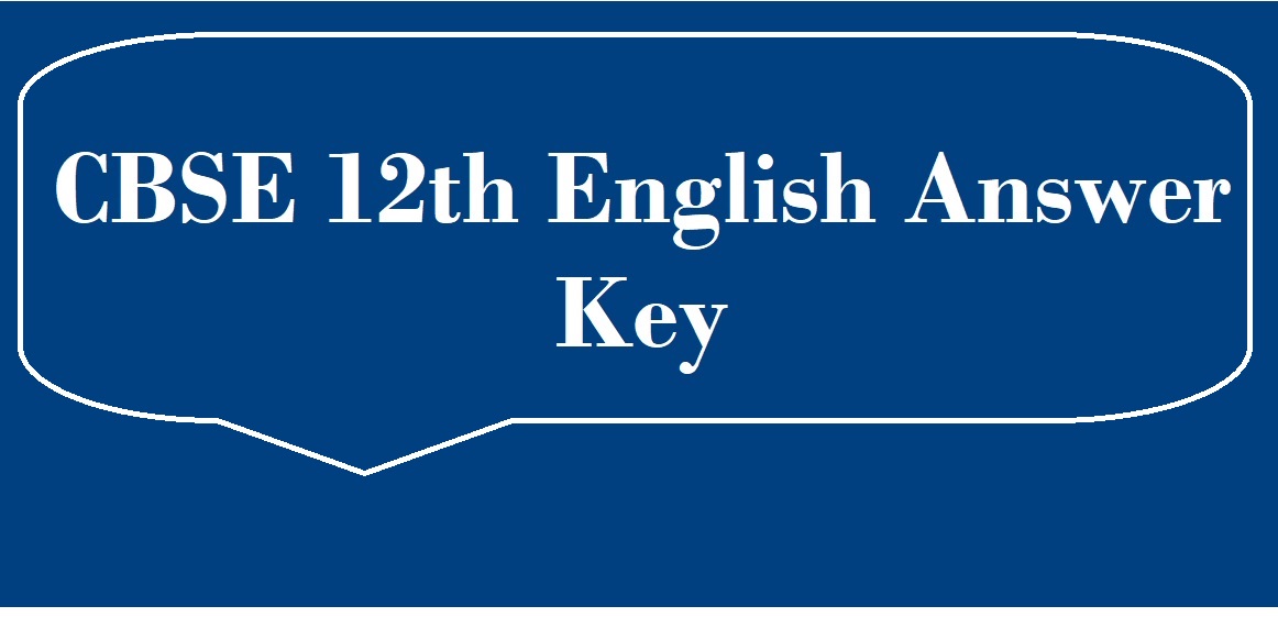 CBSE 12th English Answer Key