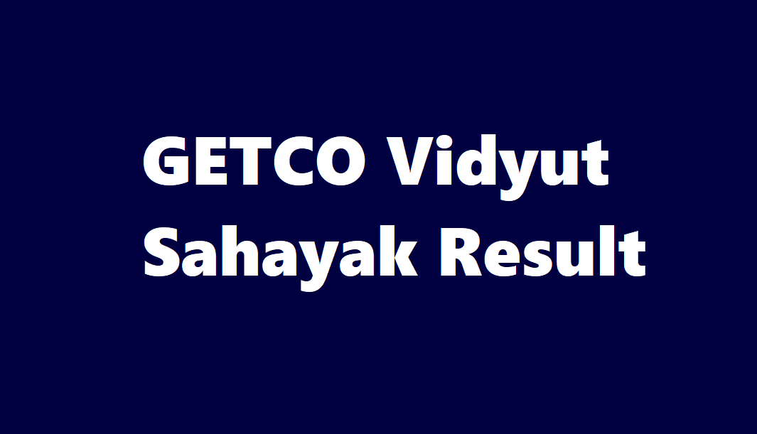 GETCO Vidyut Sahayak Result