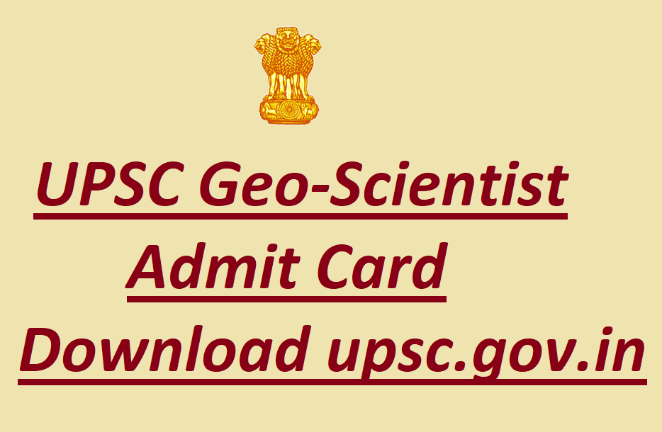 UPSC Geo-Scientist admit card
