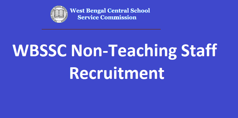 WBSSC Non Teaching Staff Recruitment