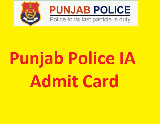 Punjab Police Intelligence Assistant Admit Card